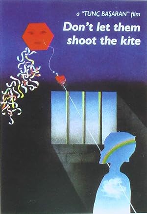 Don't Let Them Shoot the Kite poster